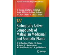 Biologically Active Compounds of Malaysian Medicinal and Aromatic Plants: 127