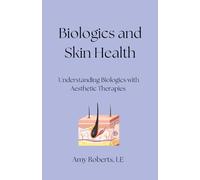 Biologics and Skin Health: Understanding Biologics within Aesthetic Therapies