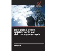 Biologiczne skutki oddzia¿ywania pól elektromagnetycznych