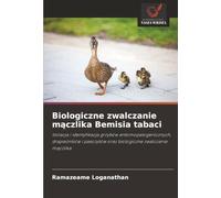 Biologiczne zwalczanie mączlika Bemisia tabaci: Izolacja i identyfikacja grzybów entomopatogenicznych, drapieżników i pasożytów oraz biologiczne zwalczanie mączlika