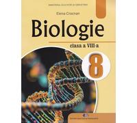 Biologie - Clasa 8 - Manual - Elena Crocnan, Editie in limba romana