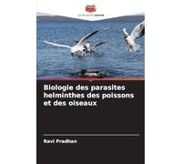Biologie des parasites helminthes des poissons et des oiseaux