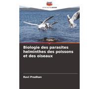 Biologie des parasites helminthes des poissons et des oiseaux