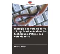 Biologie des vers de terre : Progrès récents dans les techniques d'étude des vers de terre