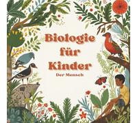 Biologie für Kinder: Der Mensch