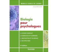 Biologie pour psychologues: Cours complet, exercices et corrigés, 300 photos et schémas, 50 sites web