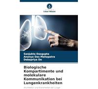 Biologische Kompartimente und molekulare Kommunikation bei Lungenkrankheiten: Architektur und Krankheiten der Lunge