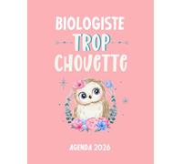 Biologiste trop chouette agenda 2026: planificateur mensuel et semainier pour l'école et le bureau , 12 mois , une semaine sur deux pages