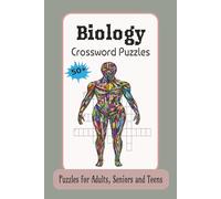 Biology Crossword Puzzle: Biology Puzzles with Easy to Read Print about Biology, Biological study, Bio Science | 6x9 inches, 120 pages | 50 +Puzzles... Gift for Vacations, Holidays and Relaxation