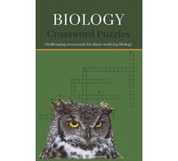 Biology Crossword Puzzles: Biology Crossword Puzzles your perfect companion for mastering biological terms, reinforcing memory, and making learning enjoyable! 6x9 inches | 45 puzzles