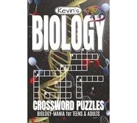 Biology Crossword Puzzles: Crossword Puzzles with Easy to Read Print about Biology, Anatomy, Science and More! | 6 x 9 inches | 120 pages | 60 Puzzles | Fun for Vacations, Travel and Downtime