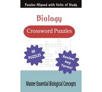 Biology Crossword Puzzles-Puzzles Aligned with Units of Study, Master Essential Biological Concepts: Biology Crossword Puzzles|60 puzzles|Review Key Terms|