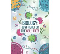 Biology: Just Here for the Cell-fies: The Perfect 200-Page Single-Line Notebook for College Students | Funny and Practical Subject-Wise Notebook | ... Teacher Gifts, and Biology Student Gifts