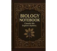 Biology Notebook: Classify life. Explore mystery. | A Lined Biology Notebook for Students, Teachers & Science Lovers