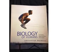 Biology of Humans: Concepts, Applications, and Issues: Concepts, Applications, and Issues: United States Edition