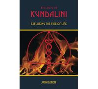 Biology of Kundalini: Exploring the Fire of Life