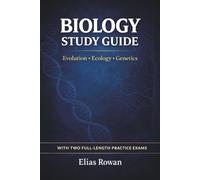 Biology Study Guide: Complete Biology Review for High School, AP & College | Evolution, Ecology, Genetics + 2 Full-Length Practice Exams