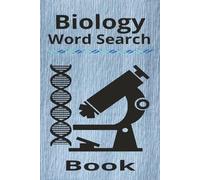 Biology Word Search Book: Fun Science Brain Puzzles | 6x9 Inches | 50+ Puzzles | Solutions Included | Great Gift Idea