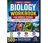 Biology Workbook for Middle School: Cells, Ecosystems, Body Systems, Genetics & Scientific Method Practice