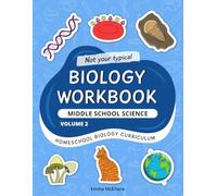 Biology Workbook Middle School Science Volume 2: Homeschool Biology Curriculum - Genetics, Evolution, Classification, Ecology