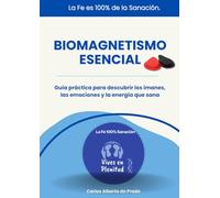 Biomagnetismo Esencial: El método que une ciencia, energía y fe - Vives en Plenitud