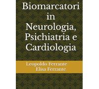 Biomarcatori in Neurologia, Psichiatria e Cardiologia