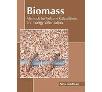 Biomass: Methods for Volume Calculation and Energy Valorizati (Copertina rigida)