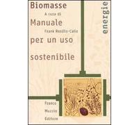 Biomasse. Manuale per un uso sostenibile