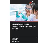 BIOMATERIALI PER LA RIGENERAZIONE GUIDATA DEI TESSUTI