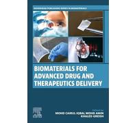 Biomaterials for Advanced Drug and Therapeutics Delivery