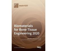 Biomaterials for Bone Tissue Engineering 2020 (Copertina rigida)