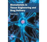 Biomaterials in Tissue Engineering and Drug Delivery (Copertina rigida)