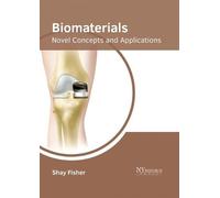 Biomaterials: Novel Concepts and Applications (Copertina rigida)