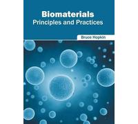 Biomaterials: Principles and Practices (Copertina rigida)