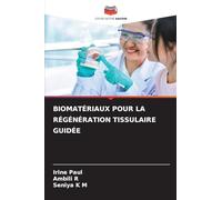 BIOMATÉRIAUX POUR LA RÉGÉNÉRATION TISSULAIRE GUIDÉE