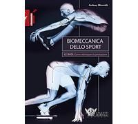 Biomeccanica dello sport. Le basi. Come ottimizzare la prestazione
