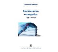 Biomeccanica osteopatica. Leggi e princìpi