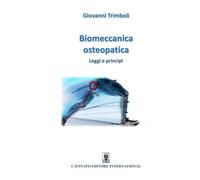 Biomeccanica osteopatica. Leggi e princìpi - 2023 - Cavinato