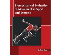 Biomechanical Evaluation of Movement in Sport and Exercise (Copertina rigida)