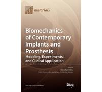 Biomechanics of Contemporary Implants and Prosthesis (Copertina rigida)