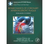Biomechanics of Coronary Atherosclerotic Plaque: From Model to Patient: Volume 4