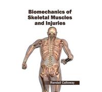 Biomechanics of Skeletal Muscles and Injuries (Copertina rigida)
