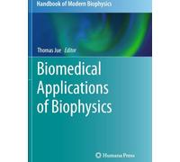 Biomedical Applications of Biophysics