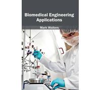 Biomedical Engineering Applications (Copertina rigida)