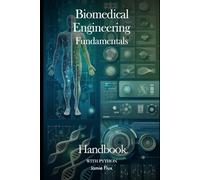 Biomedical Engineering Fundamentals Handbook with Python