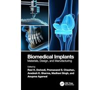 Biomedical Implants: Materials, Design, and Manufacturing