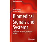 Segnali e sistemi biomedici – Acquisizione, elaborazione e approfondimenti clinici – Springer Verlag