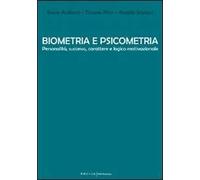 Biometria e psicometria. Personalità, successo, carattere e logica motivazionale