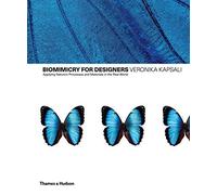 [Biomimetics for Designers: Applying Nature's Processes & Materials in the Real World] [By: Veronika Kapsali] [September, 2016]