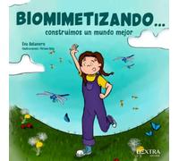 Biomimetizando...construimos un mundo mejor: 1